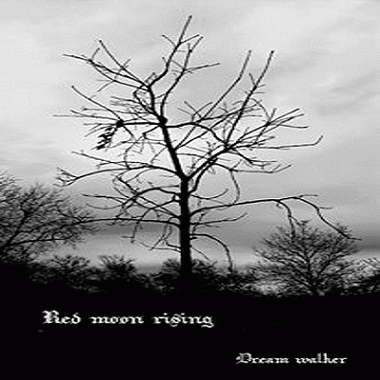 Red Moon Rising : Dream Walker